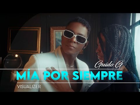Guido G - MÍA POR SIEMPRE - Visualizer