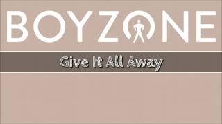 Boyzone - Gave It All Away (Lyrics)