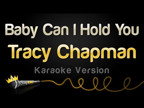 Tracy Chapman - Baby Can I Hold You (Karaoke Version)