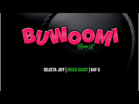 Selecta Jeff - BUWOOMI Remix by Green Daddy ft Ray G (New Ugandan Music )