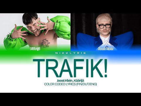 Joost Klein, Käärija 'TRAFIK!' [Color Coded Lyrics FIN/DUT/ENG]