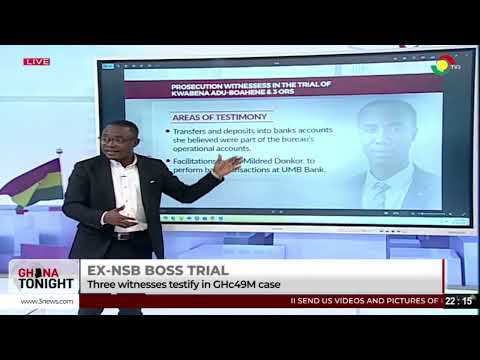 Ex-NSB Boss on Trial: 3 Witnesses Testify in GH¢49M Financial Case