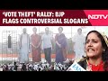 BJP Flags Controversial Slogans Ahead Of Congress S Vote Theft Rally