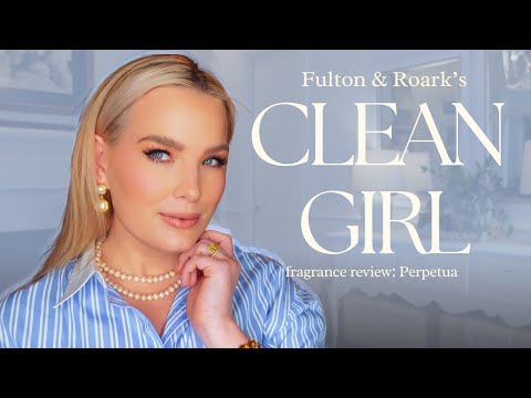 PERPETUA REVIEW! THE CLEAN GIRL SCENT FROM FULTON AND ROARK!