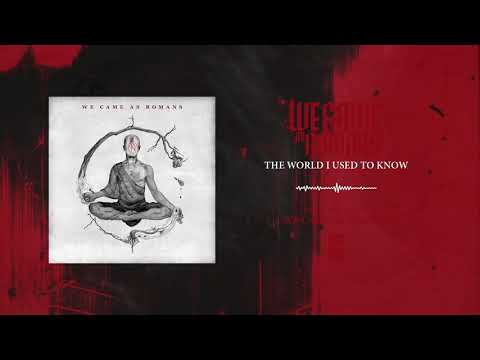 The World I Used to Know - We Came as Romans