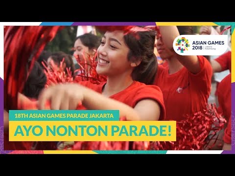 18th Asian Games Parade - Ayo Nonton Parade!
