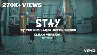 The Kid LAROI, Justin Bieber - Stay (Lyrics)(Censored)