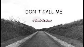 [VIETSUB + ENGSUB] DON&#39;T CALL ME - Nevada &amp; Loote