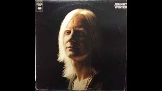 Johnny Winter – Johnny Winter/B5  Back Door Friend - Columbia – CS 9826  Canada  1969
