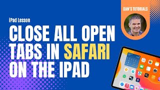 How to Close All Open Tabs in Safari on the iPad