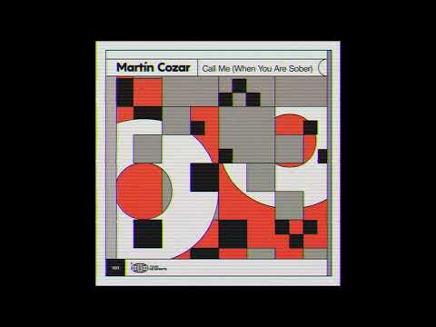 FEINSTOFF PREMIERE: Martin Cozar - Call Me (When You Are Sober)