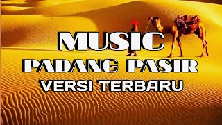 Download lagu MUSIC PADANG PASIR VERSI TERBARU 2023... mp3