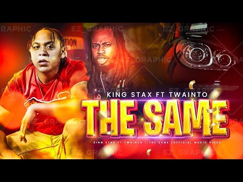 King Stax ft Twainto - The same (Official Music Video)