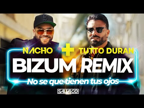 Bizum (Qué Tienen Tus Ojos) [Remix] – Tutto Durán x Nacho | DJ Salva González