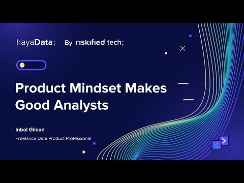 HayaData 2025 — Product Mindset Makes Good Analysts