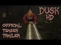 DUSK HD - Official Teaser Trailer