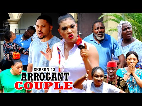ARROGANT COUPLE (SEASON 13) (NEW MOVIE) - 2021 LATEST NIGERIAN NOLLYWOOD MOVIES