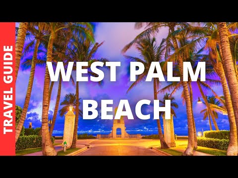 West Palm Beach Florida Travel Guide: 14 BEST Things To Do In West Palm Beach FL