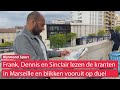 ???️| 'DESSERS TOUJOURS AU MENU' | Frank, Dennis en Sinclair nemen de KRANTJES door in MARSEILLE