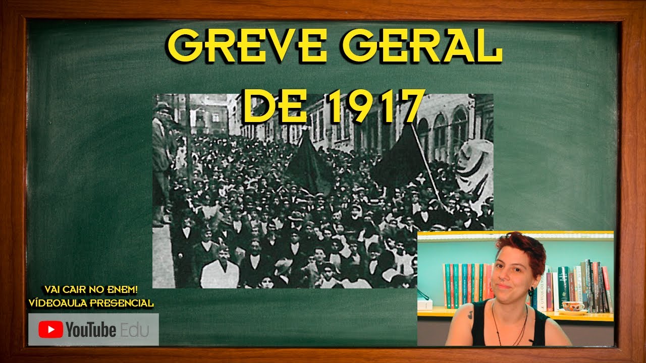 Greve Geral de 1917 | Vai Cair no Enem!