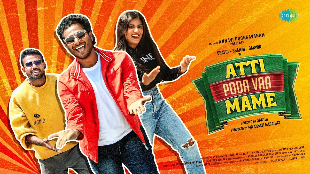 Atti Poda Vaa Mame - Music Video | Dravid | Shamni | Darwin | Sakthi | VV | Swathi