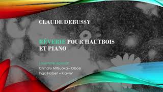 Download lagu Claude Debussy: Rêverie pour hautbois et piano / クロード・ドビュッシー 『夢』 (オーボエ ピアノ） mp3