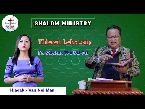 Thlarau Laksawng // Dr. Stephen Tha Nei Fai