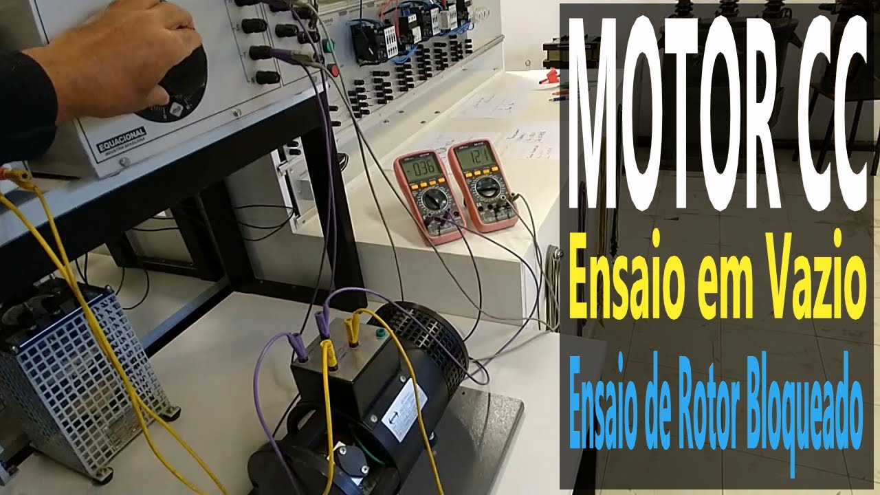 Ensaio em Vazio e de Rotor Bloqueado do MOTOR CC | Como calcular o rendimento
