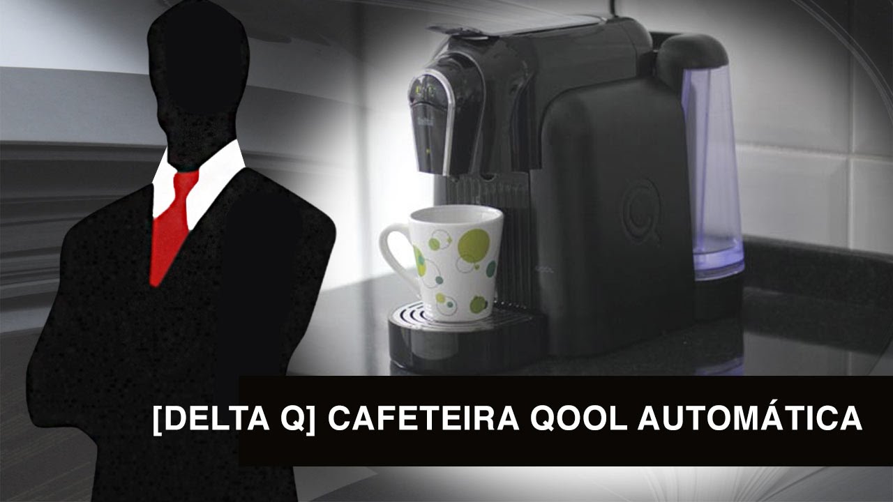 [Delta Q] Cafeteira Qool Automática