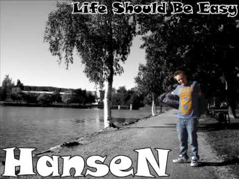 HanseN - Life Should Be Easy