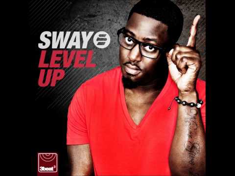 Sway ft Kelsey - Level Up New Music 2012 Song