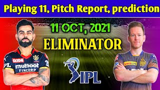 IPL 2021 - Eliminator : RCB vs KKR Playing 11, Pitch Report | Match winner | Prediction | SHARJAH