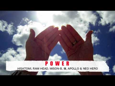 POWER -  HISATOMI, RAM HEAD, MISON-B, 強,APOLLO & NEO HERO