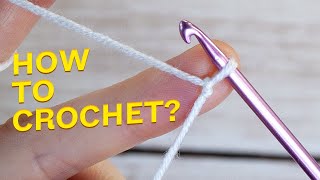 HOW TO CROCHET SLIP KNOT & CHAIN STITCH | FOR ABSOLUTE BEGINNERS