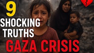 9 Shocking Truths | Gaza’s Hidden Pain