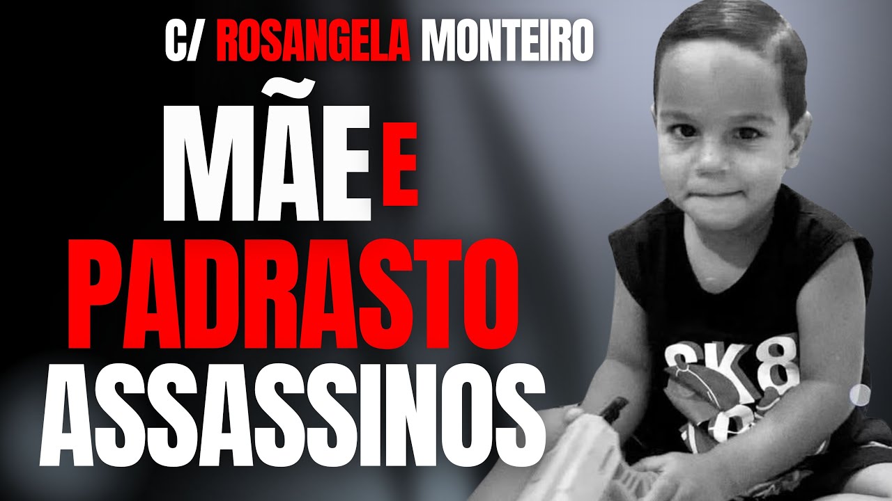 MÃE E PADRASTO ASSASS1NOS NÃO TIVERAM VERGONHA DE MAT4R BENJAMYN - C/ ROSANGELA MONTEIRO