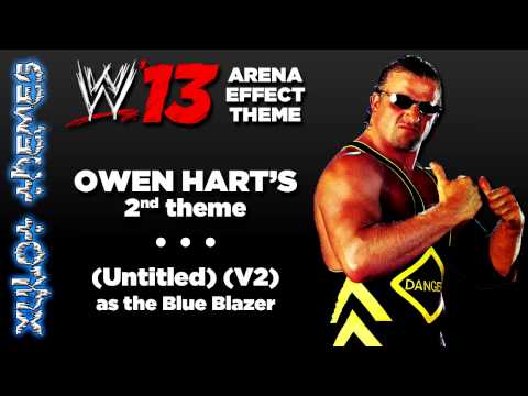 WWE '13 Arena Effect Theme - Owen Hart (Blue Blazer)'s 2nd WWE theme, (Untitled) Version 2