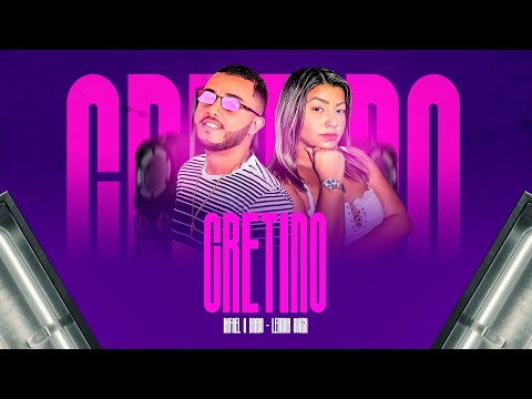 RAFAEL O BRABO E LENINHA SOUZA - CRETINO - BREGA FUNK