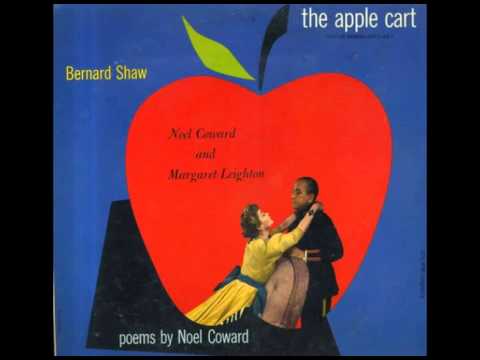 Noël Coward & Margaret Leighton / Bernard Shaw - The Apple Cart [Full Album]