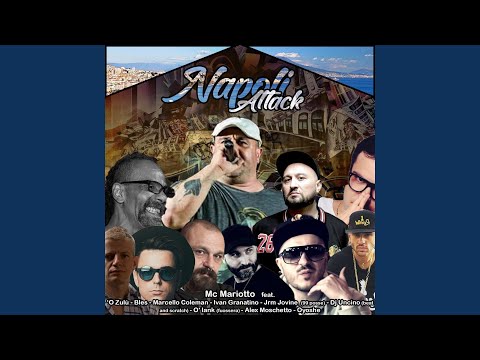 Napoli Attack (feat. 'O Zulù, Bles, Marcello Coleman, Ivan Granatino, JRM Jovine, DJ Uncino, O'...