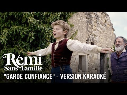 Garde Confiance - Karaoké - Rémi sans famille