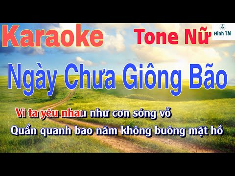 Ngày Chưa Giông Bão II Karaoke II Tone Nữ II Beat Hay