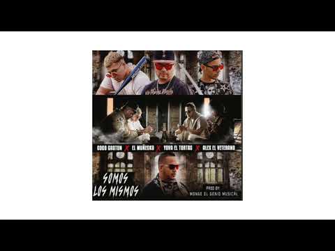 Somos los mismos-Cocogaston❌Yova el tortas❌El veterano❌El muñecko