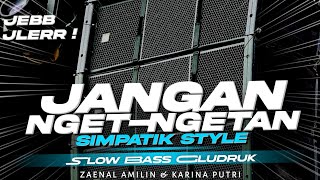 Download lagu DJ SIMPATIK KOPLO STYLE - JANGAN NGET NGETAN SLOW BASS GLUDRUK [ LINNN MUSIC ] mp3