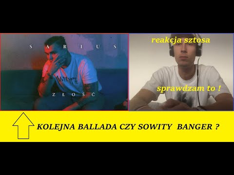 REAKCJA SZTOSA: SARIUS - Złość/ Kolejna Ballada czy Sowity Banger?