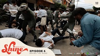 Behind The Shine | Shine Episode 6