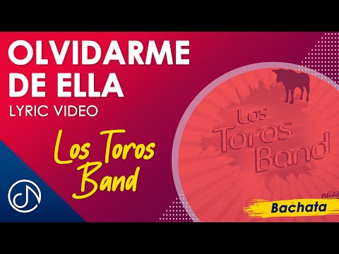 OLVIDARME De Ella 😪 - Los Toros Band [Lyric Video]