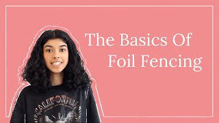 The Basics Of Foil Fencing