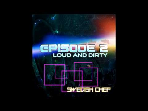 Episode 2 - Loud and Dirty [IT'S THE TRAP!]