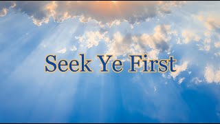 &quot;Seek Ye First &quot; the Kingdom of God sung by Karen Lafferty